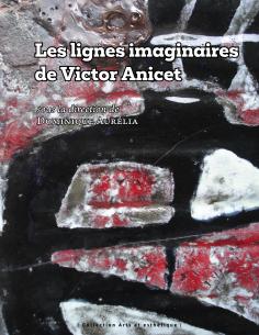 Couverture Les lignes imaginaires de Victor Anicet